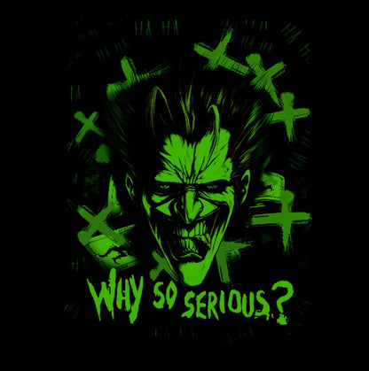 Joker Why so Serious? T-shirt